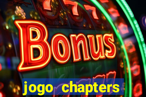 jogo chapters diamantes infinitos